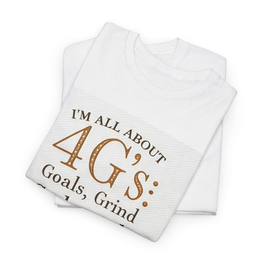 Inspirational Unisex Heavy Cotton Tee - '4G's: Goals, Grind, God, Gratitude'