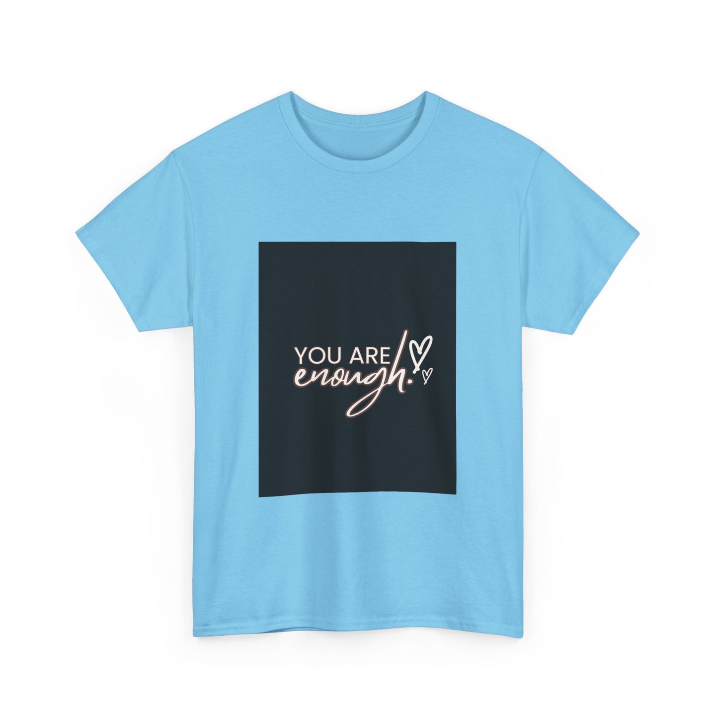 You Are Enough Unisex Heavy Cotton Tee - Inspirational Graphic T-Shirt
