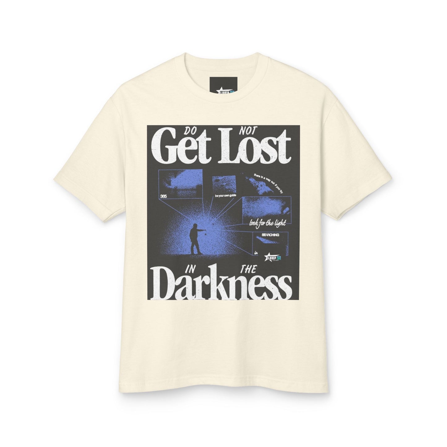 Inspirational Graphic Tee - 'Do Not Get Lost in the Darkness'