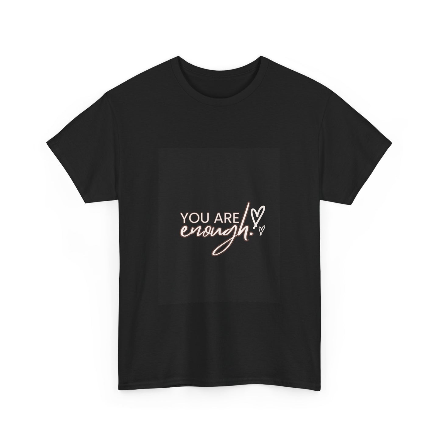 You Are Enough Unisex Heavy Cotton Tee - Inspirational Graphic T-Shirt