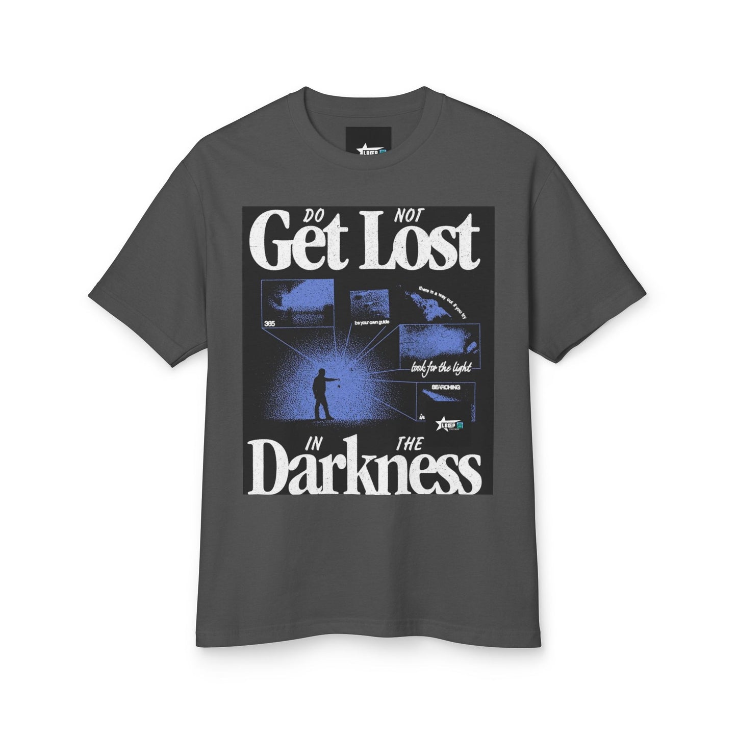 Inspirational Graphic Tee - 'Do Not Get Lost in the Darkness'