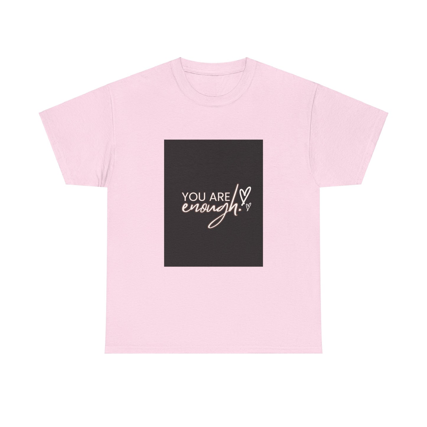 You Are Enough Unisex Heavy Cotton Tee - Inspirational Graphic T-Shirt
