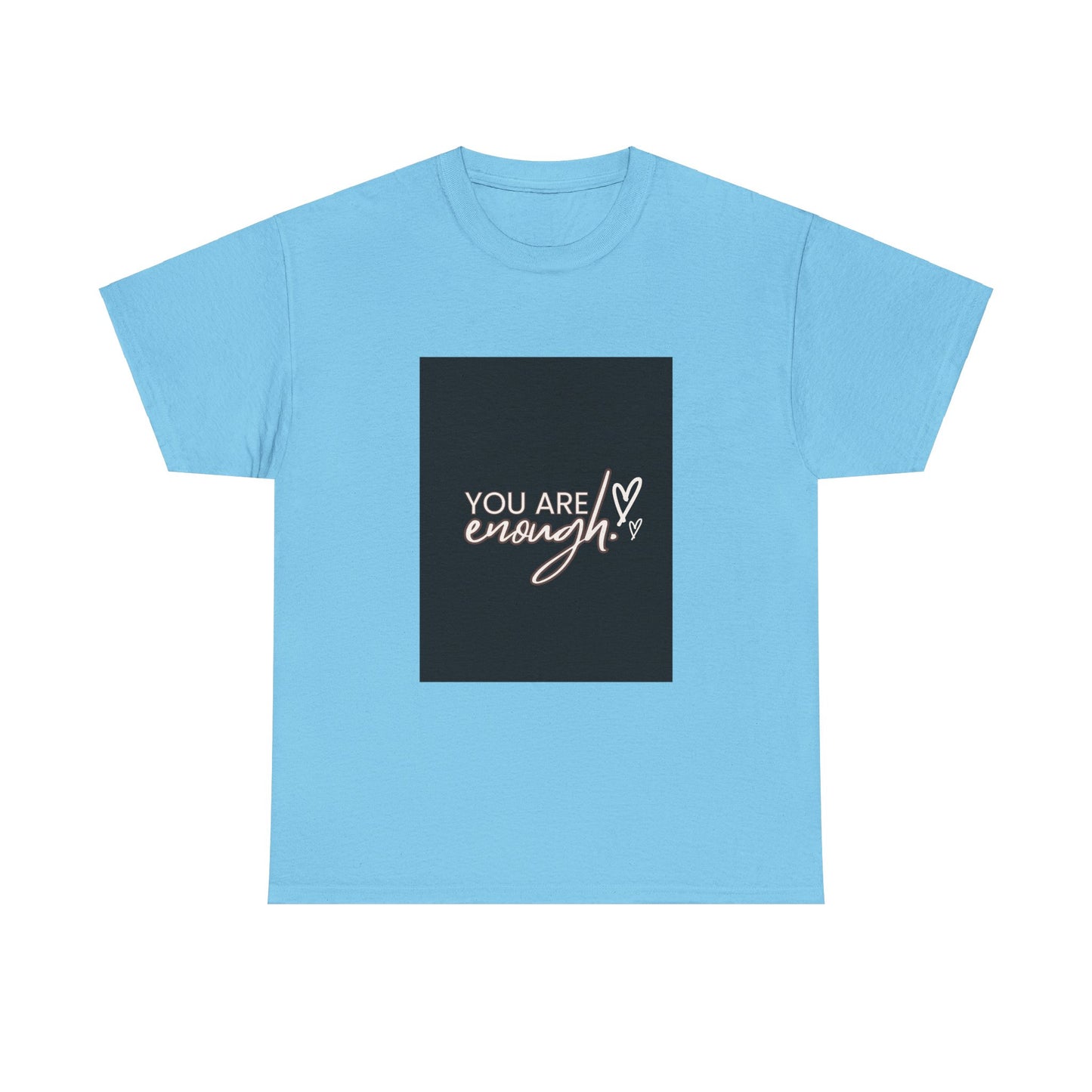 You Are Enough Unisex Heavy Cotton Tee - Inspirational Graphic T-Shirt