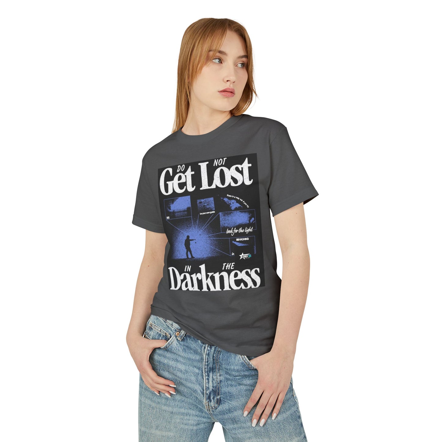 Inspirational Graphic Tee - 'Do Not Get Lost in the Darkness'