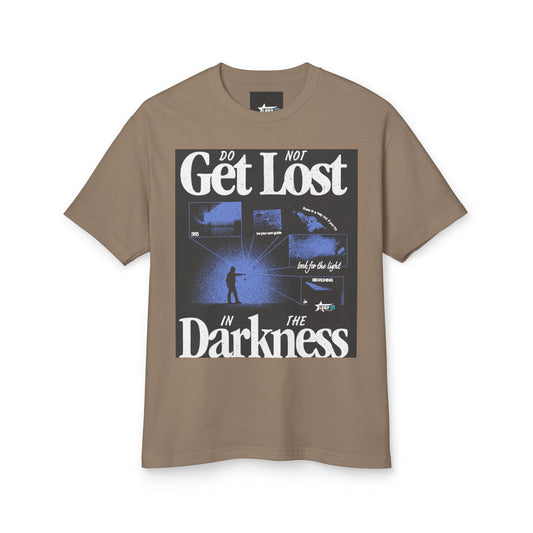 Inspirational Graphic Tee - 'Do Not Get Lost in the Darkness'