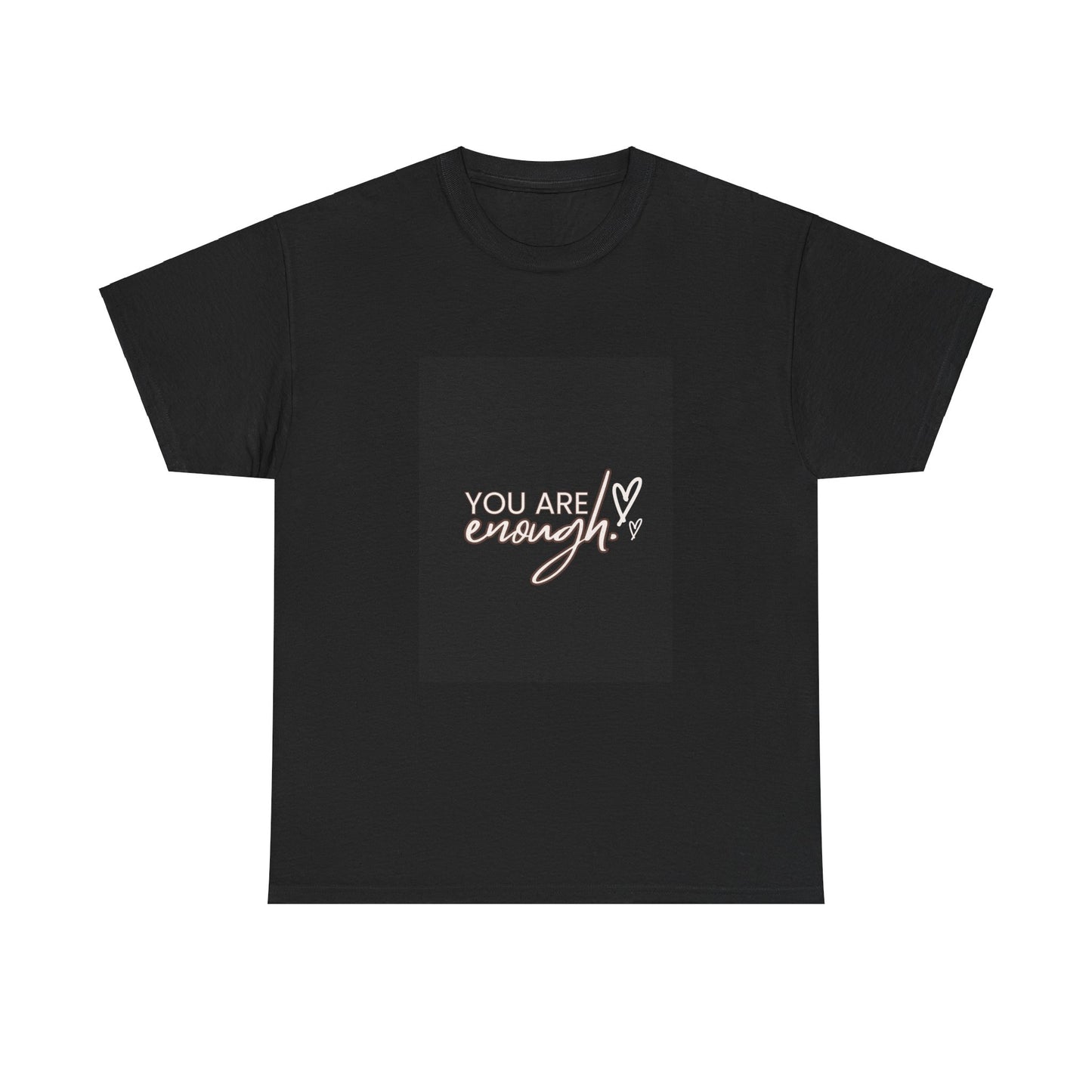 You Are Enough Unisex Heavy Cotton Tee - Inspirational Graphic T-Shirt